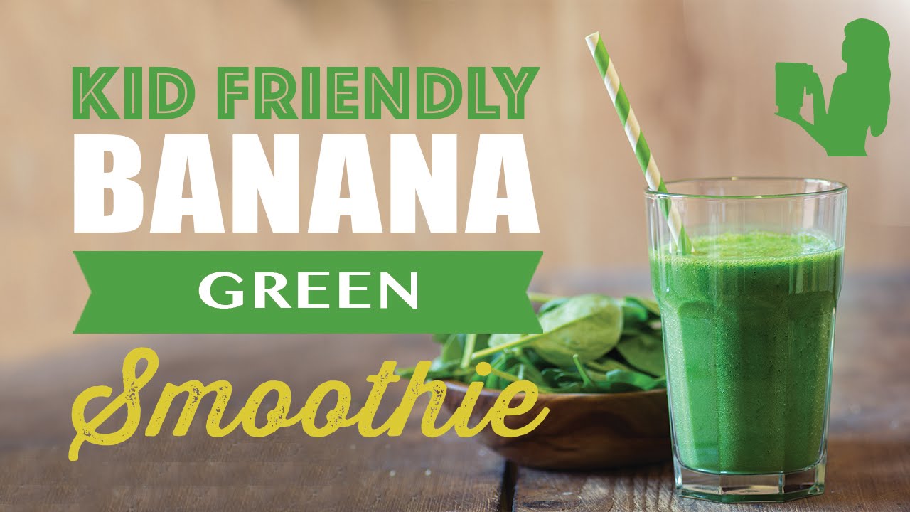 Kid Friendly Banana Green Smoothie recipe made using a Vitamix or Blendtec commercial blender