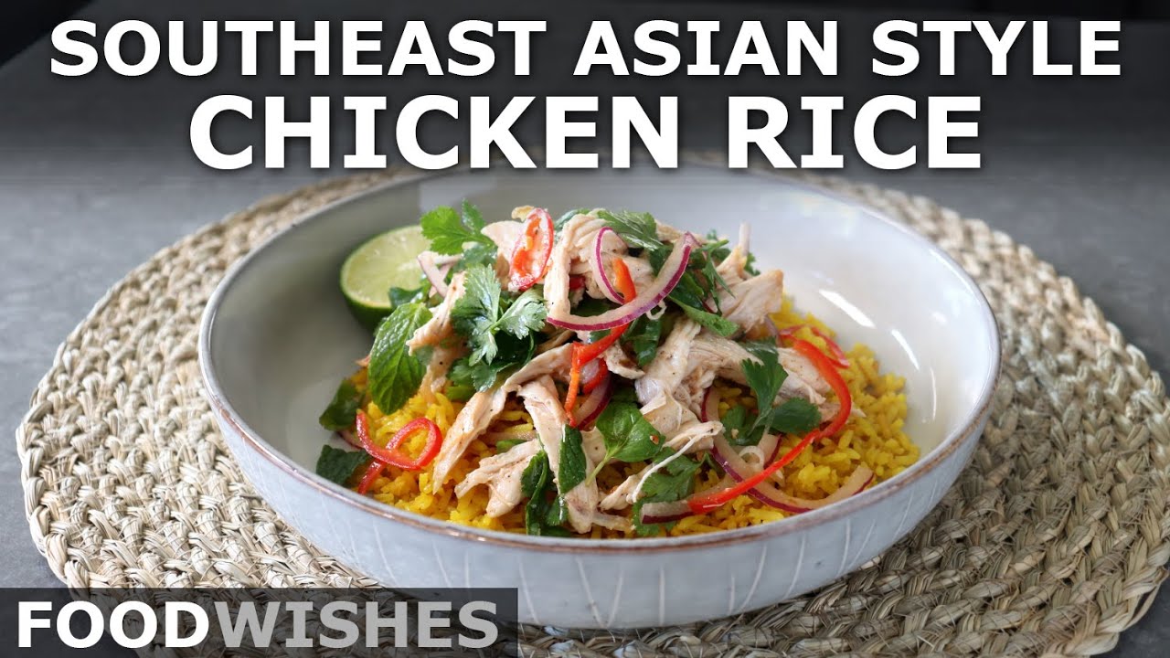 Southeast Asian Style Chicken Rice – Food Wishes