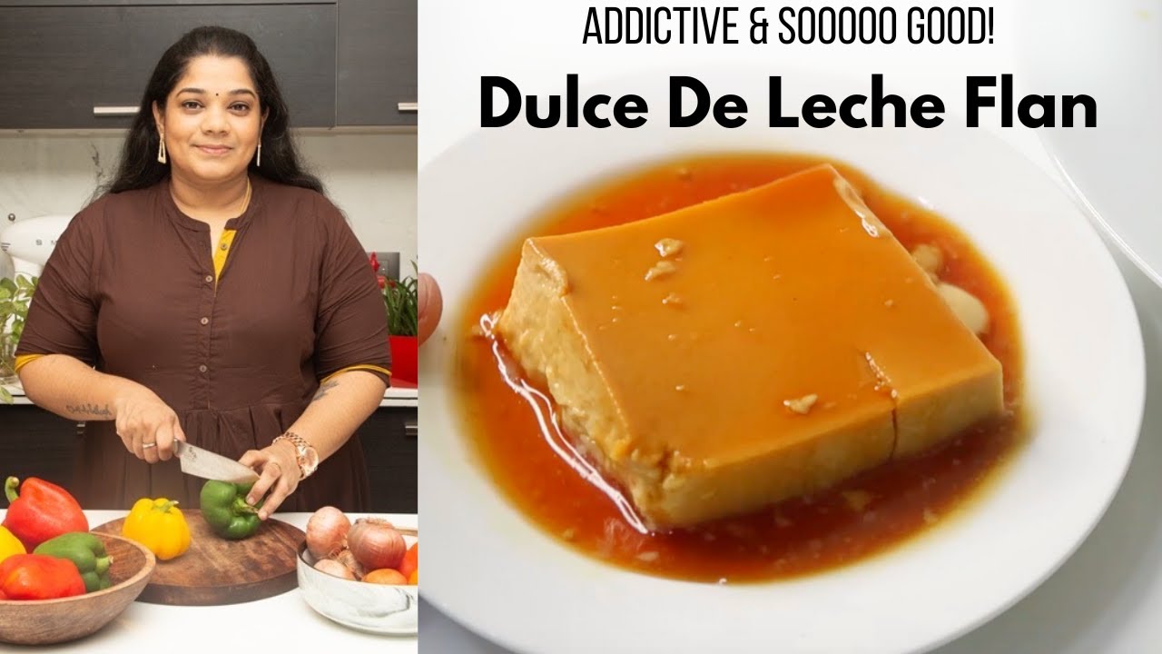 Most Addictive Dessert Ever Tasted – Dulce De Leche Flan Recipe