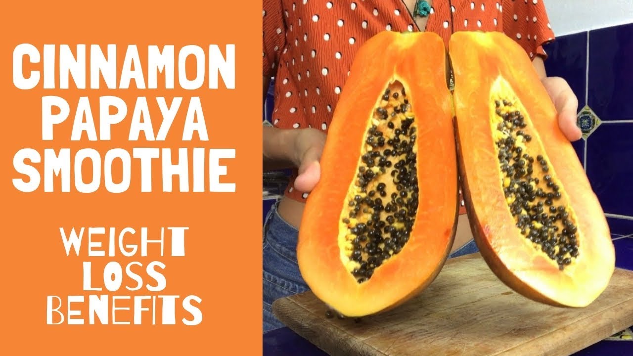 Papaya Benefits Weight Loss | Papaya Cinnamon Smoothie | Ayurveda Recipes