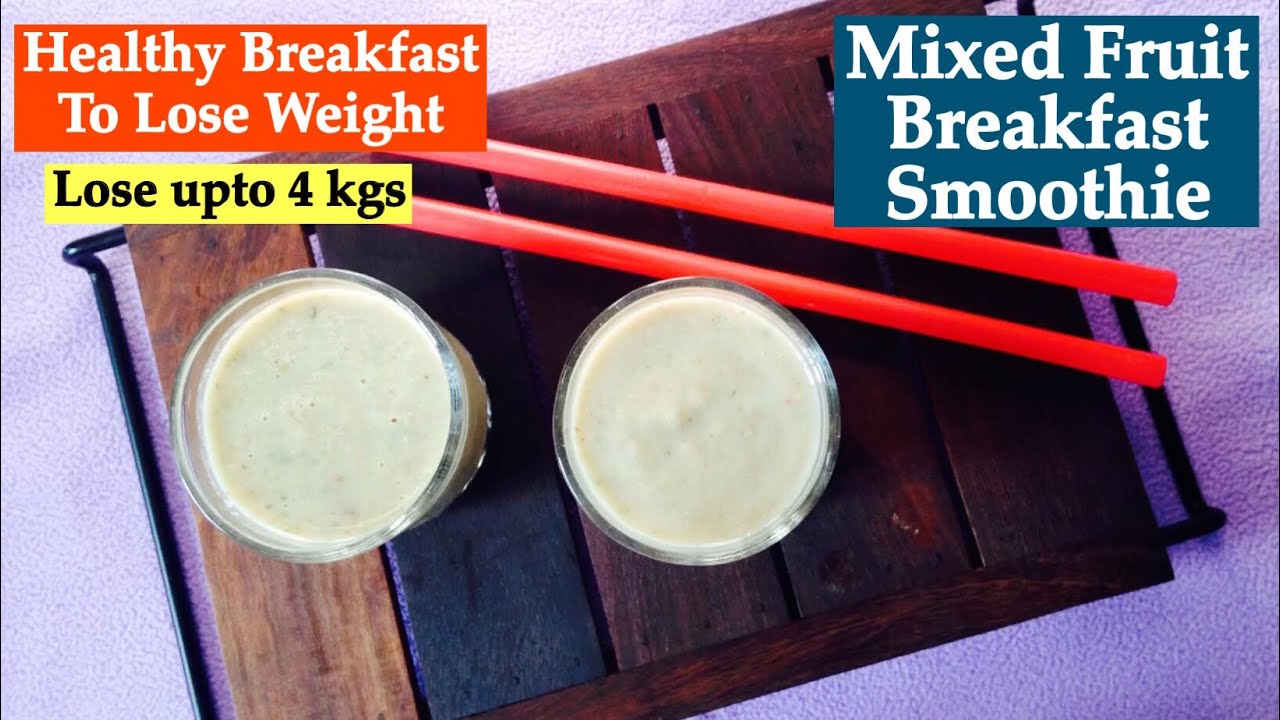 Mixed Fruits Breakfast Smoothie Recipe | How to make Healthy mixed Fruits Smoothie for weight Loss