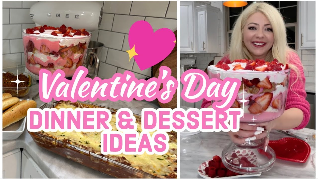 NEW!! 2023 FAMILY DINNER & EASY DESSERT RECIPES ~ VALENTINE’S DAY SPECIAL!
