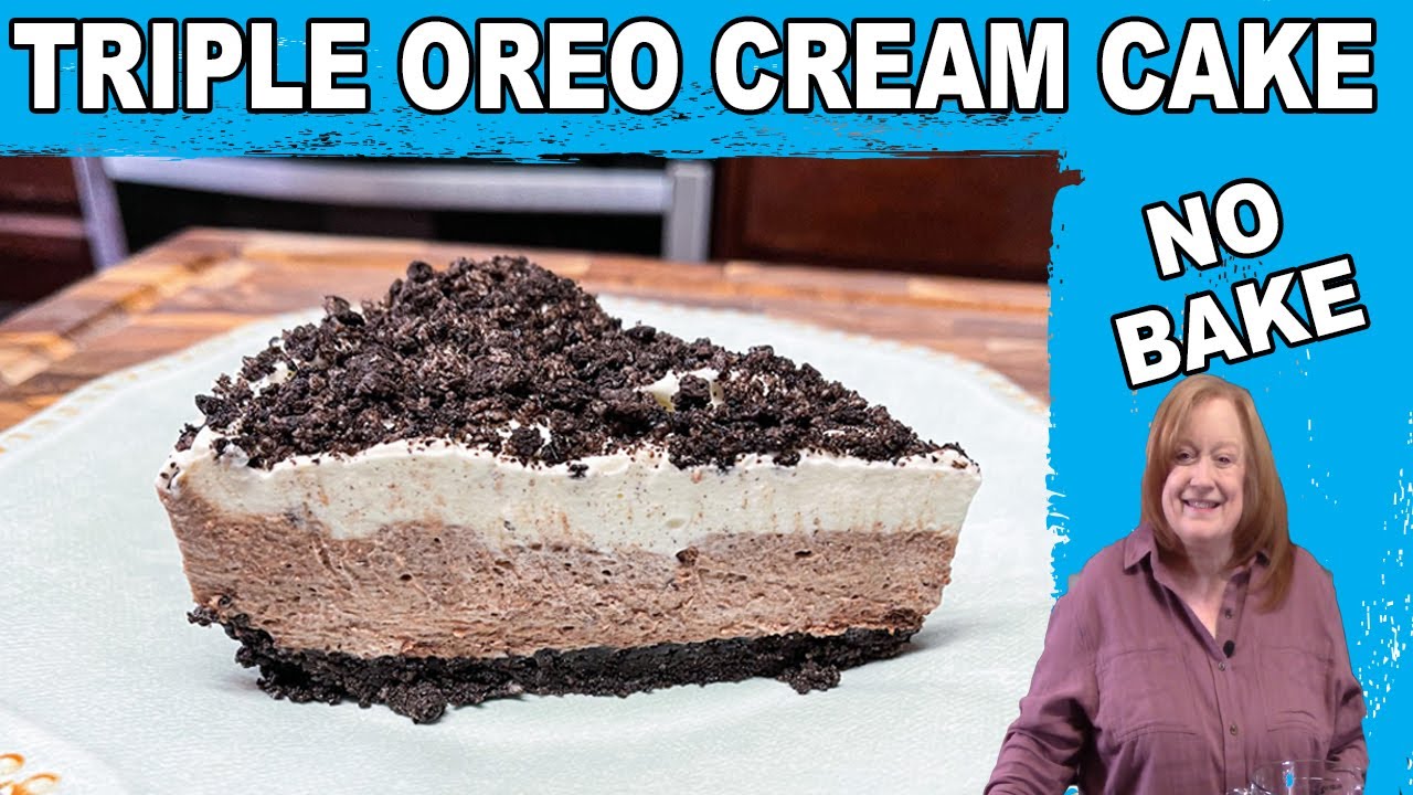 TRIPLE LAYER OREO CREAM CAKE, No Bake Dessert Recipe