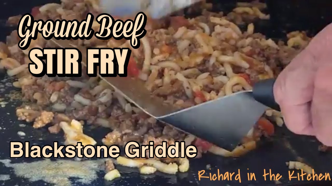 GROUND BEEF STIR FRY – Blackstone Griddle Recipe