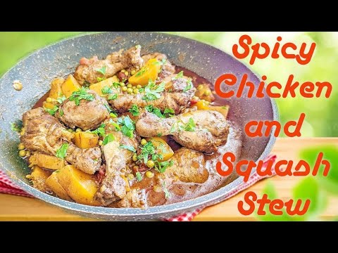Jho's Spicy Chicken and Squash Stew Recipe | Jho kitchen