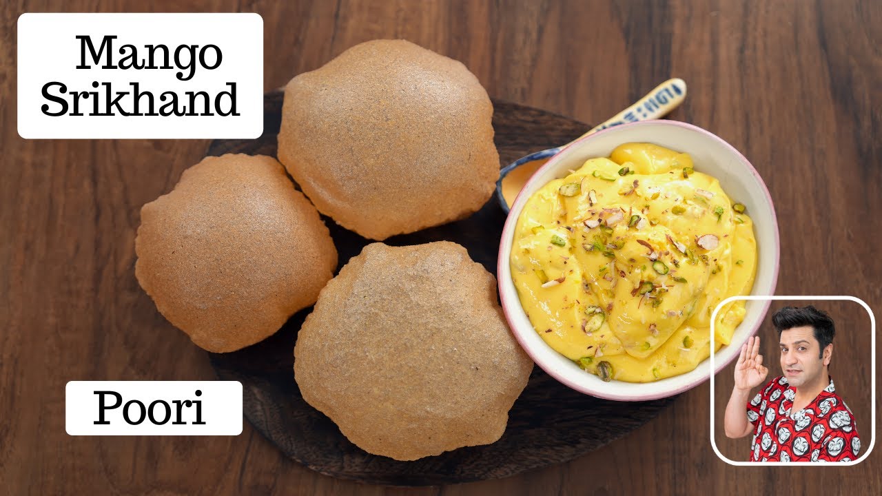 Gudi Padwa and #Ugadi Must-haves: Mango Shrikhand with Puri | Chef Kunal Kapur | Dessert Recipe