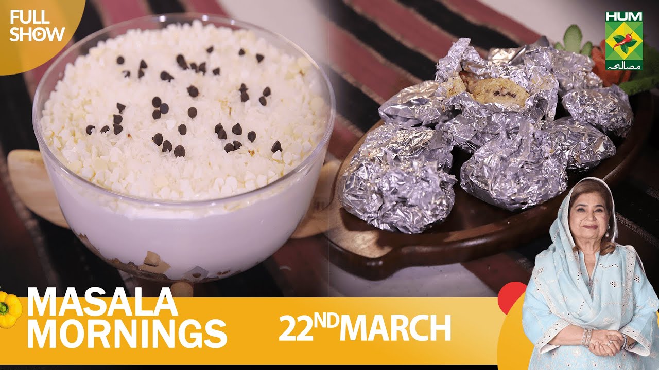 Masala Mornings – 22 March 2023 – Malai Foil Chicken & Coconut Dream Dessert – Chef Shireen Anwar