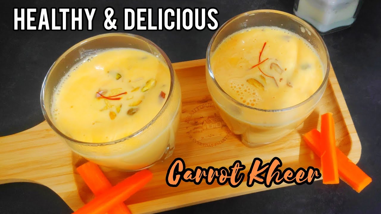 Carrot Kheer recipe |Carrot Payasam| Healthy & Delicious dessert | Dessert recipes