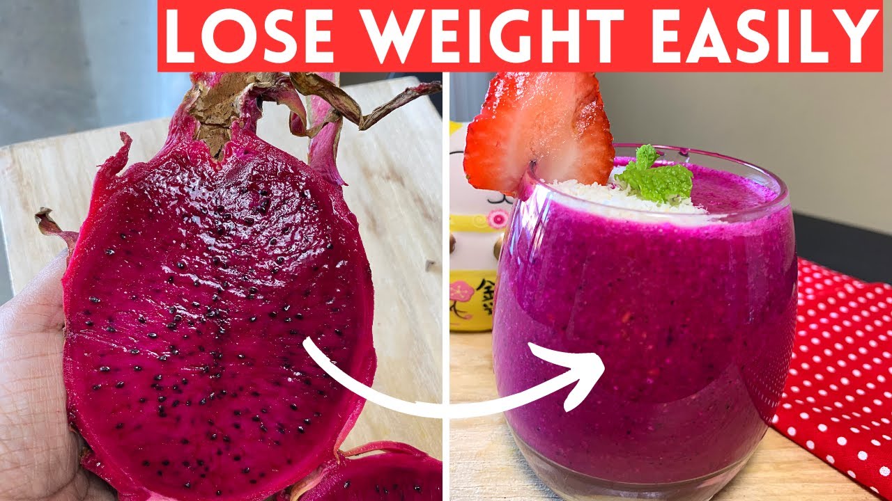 AMAZING DRAGON FRUIT SMOOTHIE RECIPE FOR WEIGHT LOSS |The reason why its best