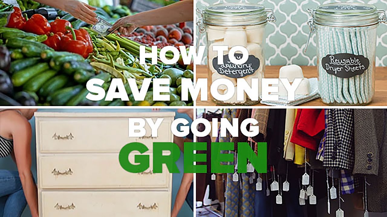 Easy Ways To Save Money By Going Green