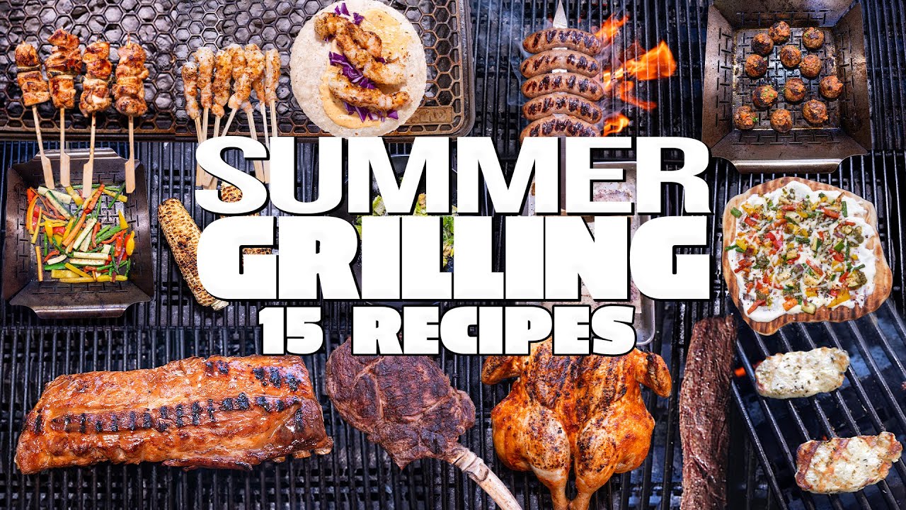 15 MUST-MAKE GRILLING RECIPES FOR THE SUMMER (WE GOT A LITTLE CRAZY…) | SAM THE COOKING GUY