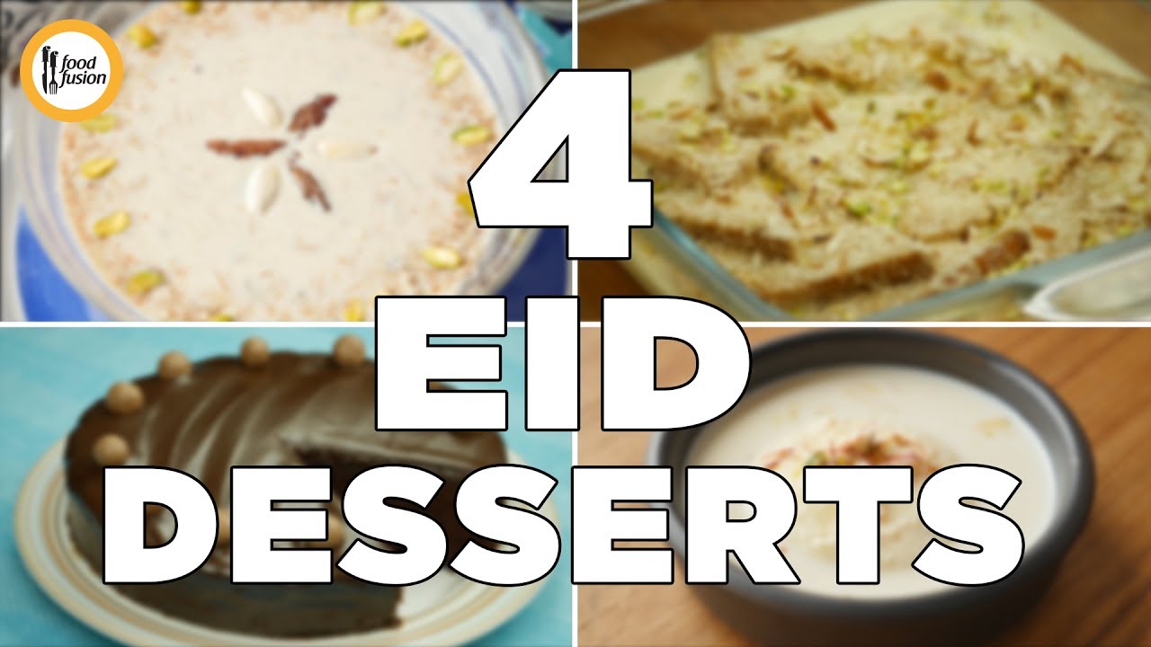4 must try desserts on Eid. Recipes By Food Fusion