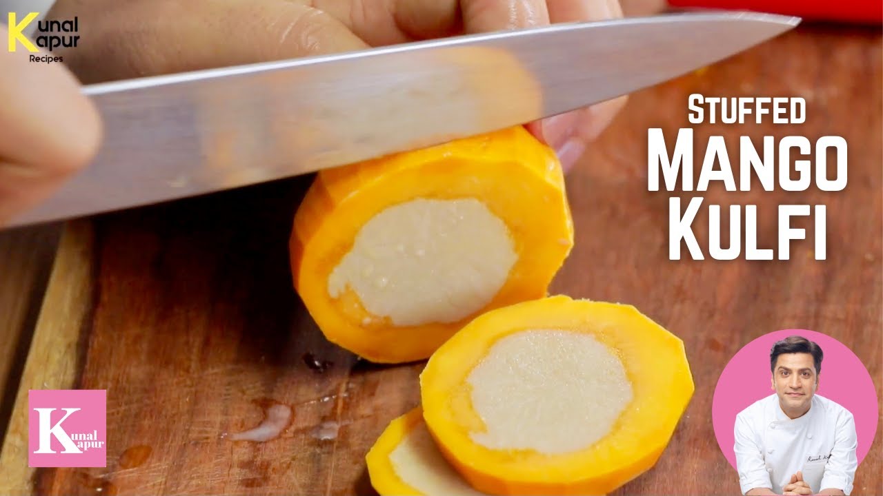 Stuffed Mango Kulfi | Kunal Kapur Recipes | Indian Dessert Recipes