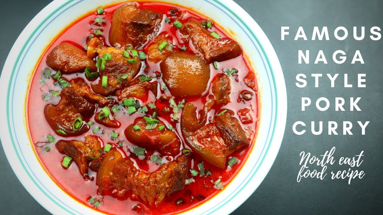 Famous Naga style pork curry recipe without bamboo shoot. North East food recipe.