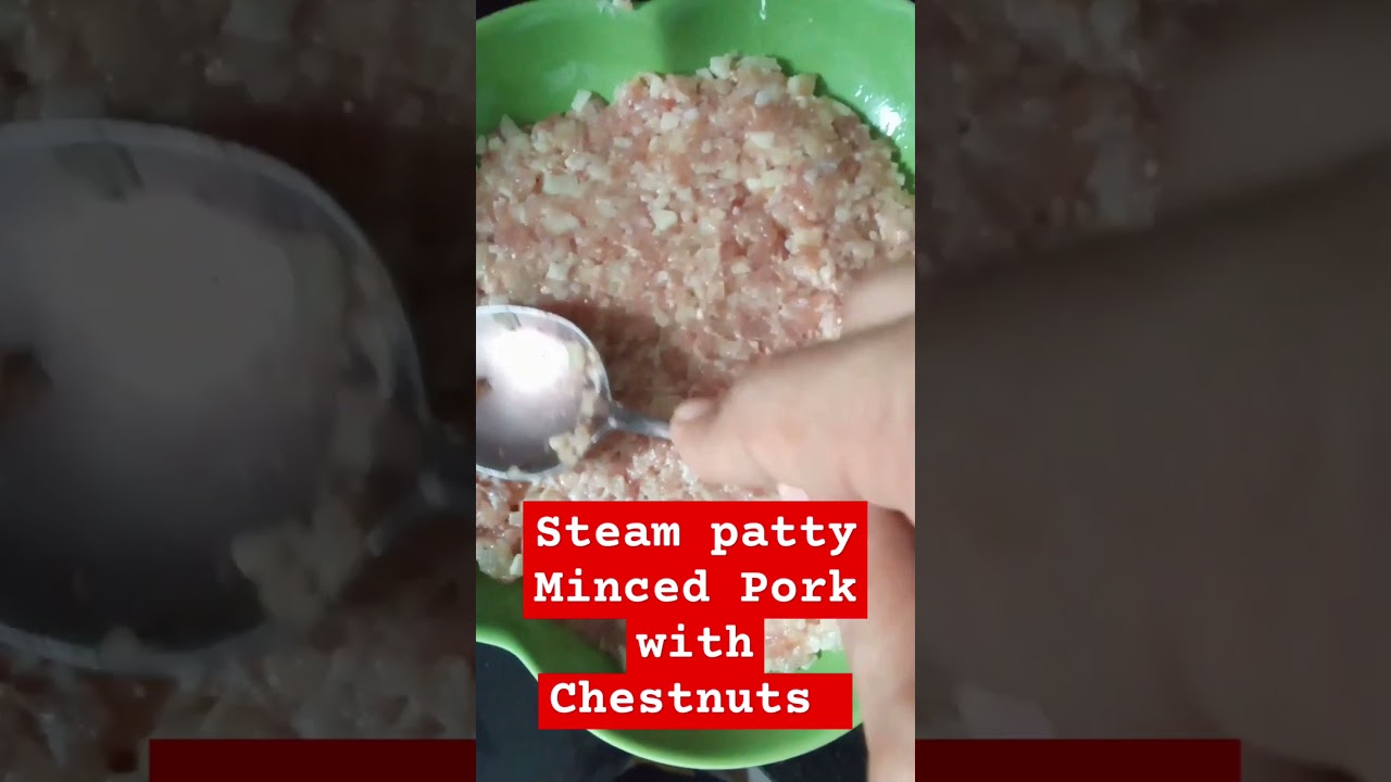 steam Patty minced pork with water chestnuts #food #foodie #recipe #shortvideo