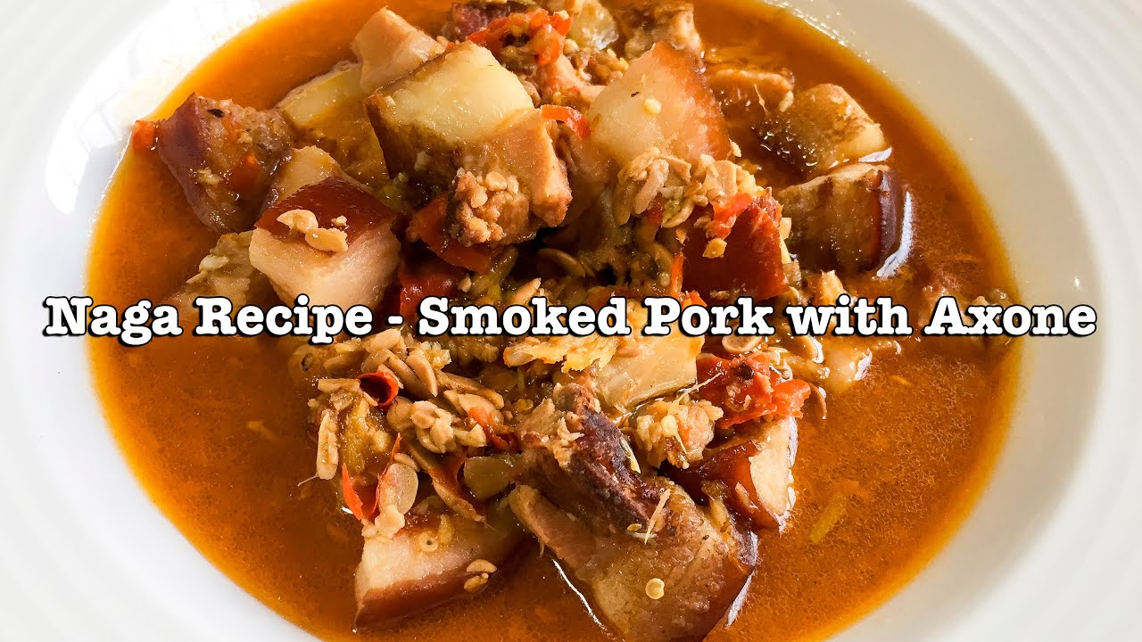 Naga Style Smoked Pork with Axone (Fermented Soybeans) | Naga Pork Recipes