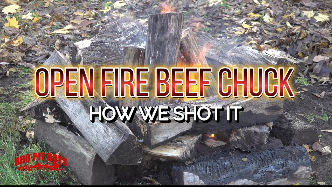 How We Shot This Open-Fire Beef Chuck