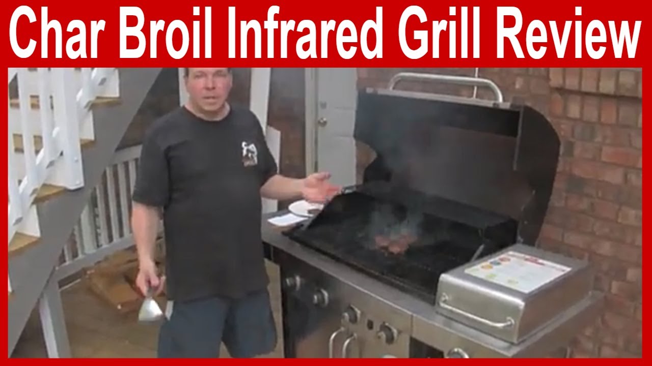 Char Broil Infrared Grill Review