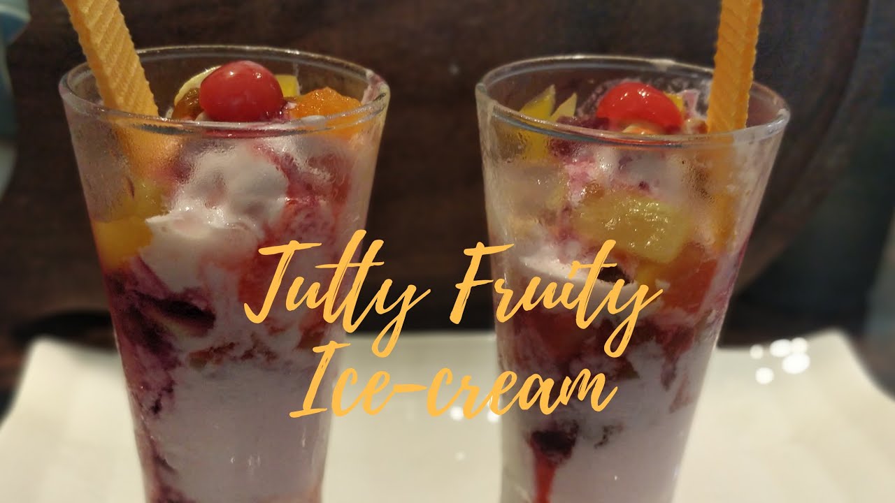 Tutty Fruity Ice-cream recipe at home | Quick dessert in ice-cream| Fruit ice-cream | special Sundae