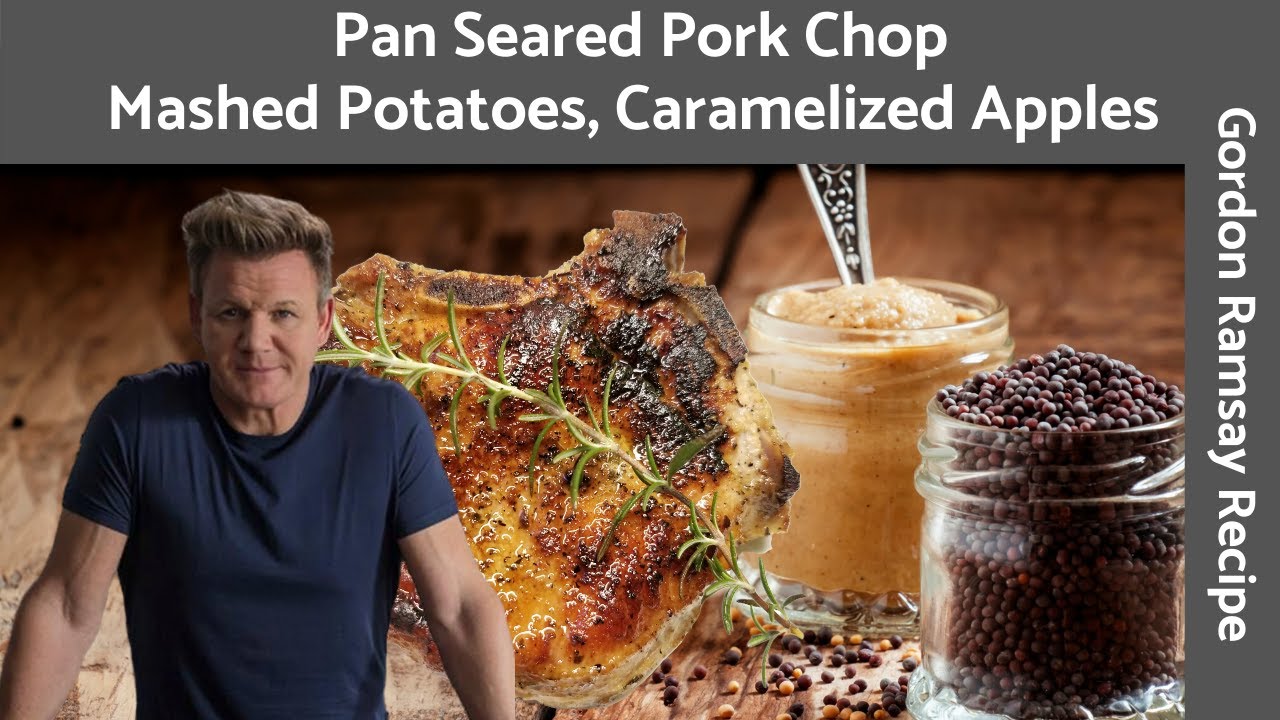 Gordon Ramsay’s Pork Chop: Pan-Seared Perfectly Juicy and Flavorful