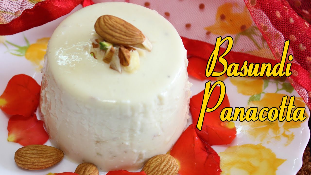 Basundi Panacotta | Indo Italian Recipes | Italian Dessert Recipes | Kanak’s Kitchen
