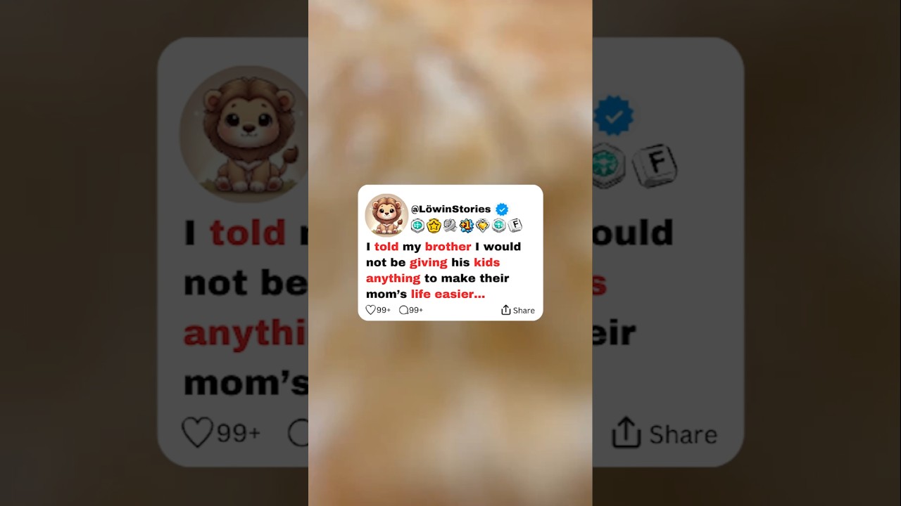 I told my brother I would not be giving his kids anything…#shorts