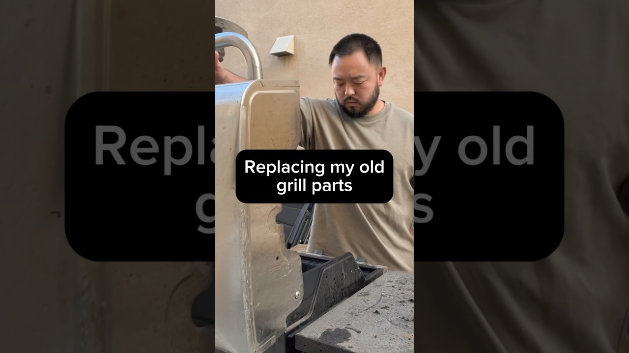 Replacing my old grill parts