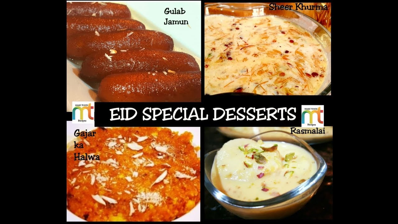 EID SPECIAL DESSERTS – 4 Dessert recipes – Gulab Jamun – Rasmalai – Sheer Khurma- Gajar Halwa