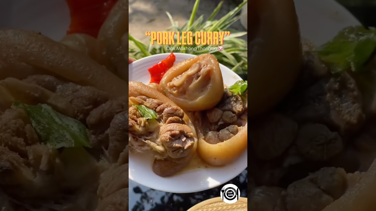 Oak makhongthongba #porkleg #explore #food #porkfood #porkrecipes #foodie #porkdishes #manipurifood