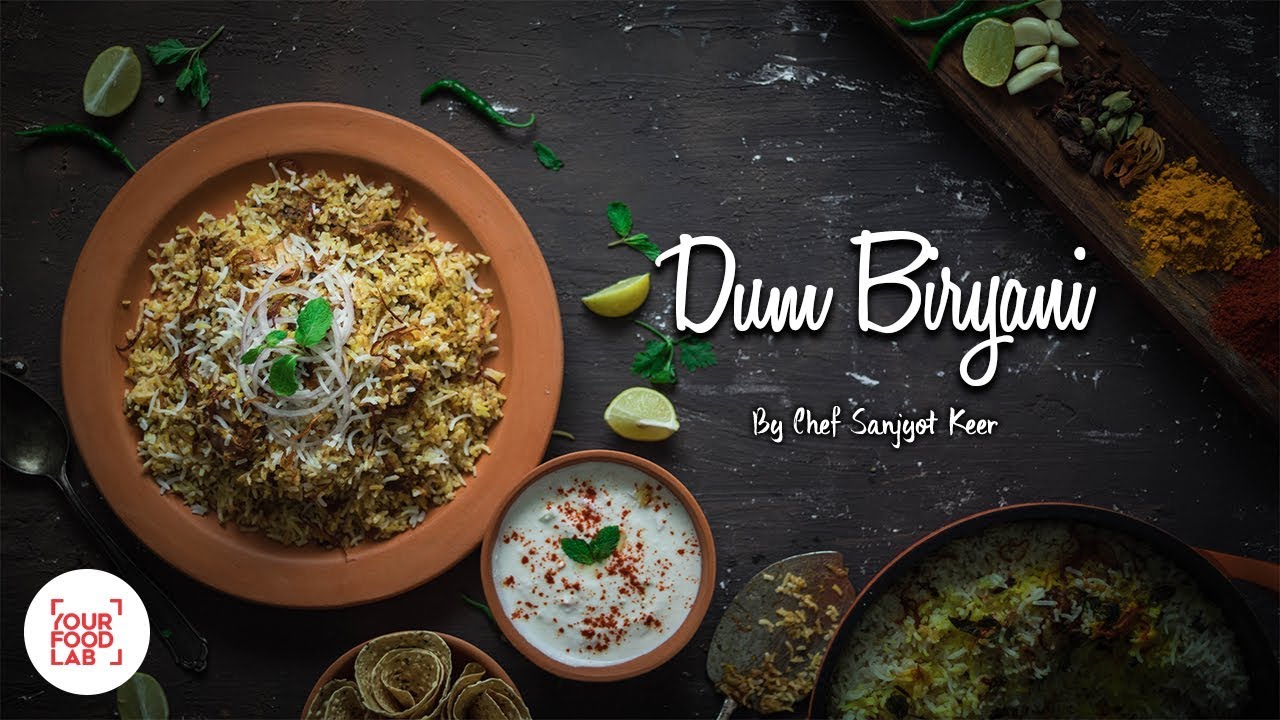 Chicken Dum Biryani Recipe | Hyderabadi Chicken BIryani | Chef Sanjyot Keer | Your Food Lab