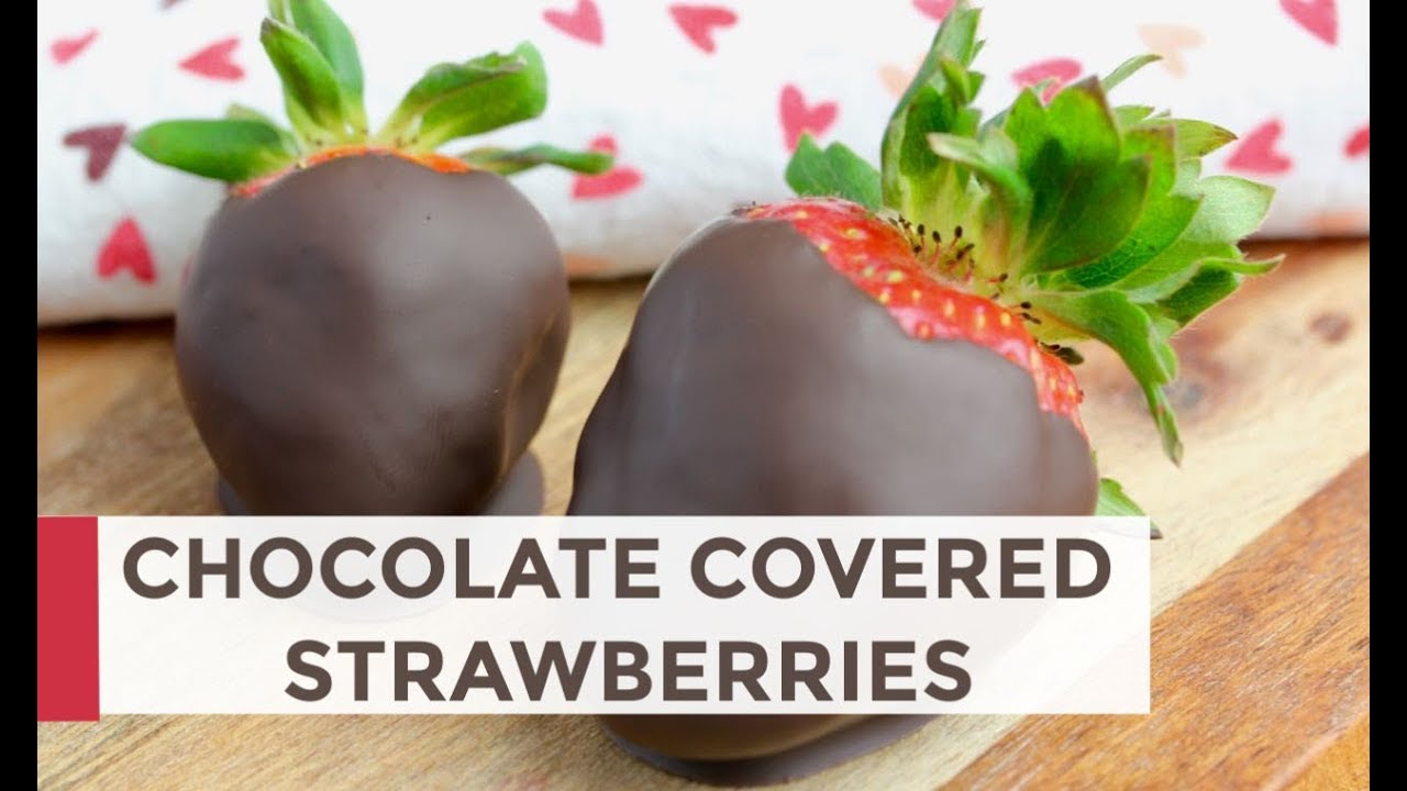 How To Make Chocolate Covered Strawberries | Easy Valentine’s Day Recipe