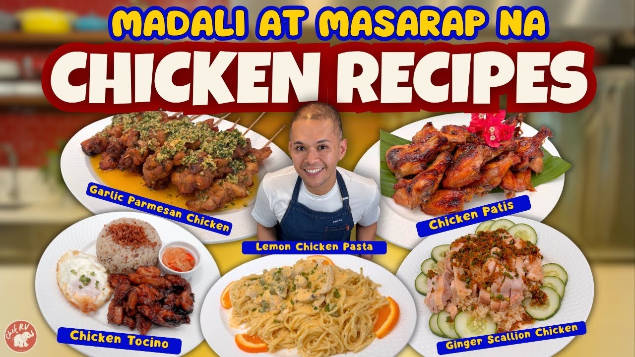 MADALI AT MASARAP NA CHICKEN RECIPES | Chef RV