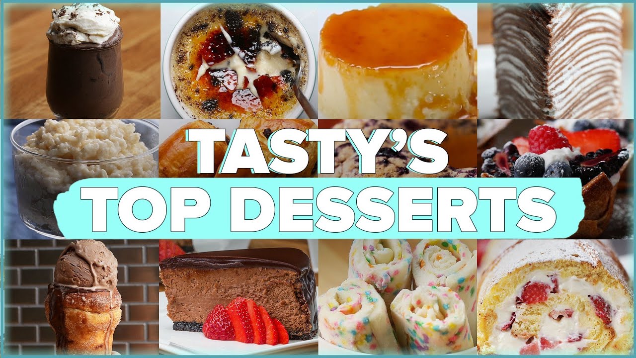 Tasty’s Top Dessert Recipes