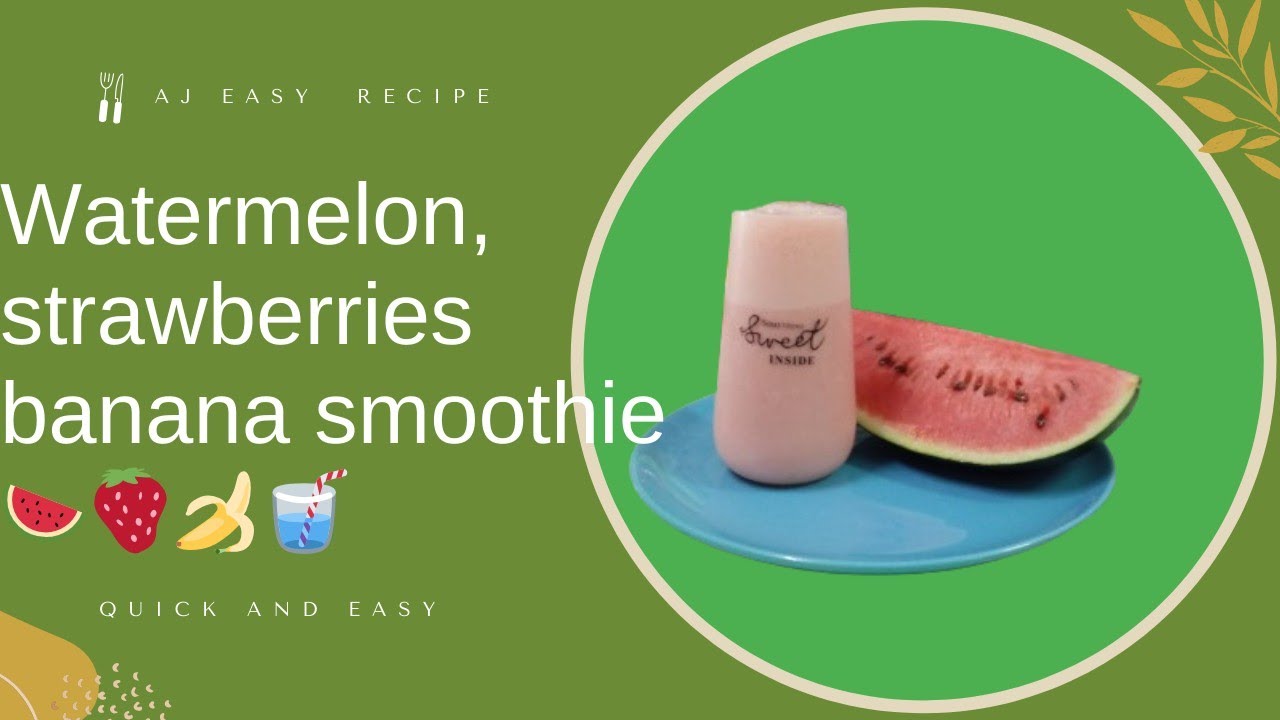 watermelon, strawberries, banana smoothie  refreshing and delicious drink ???? / AJ easy recipe