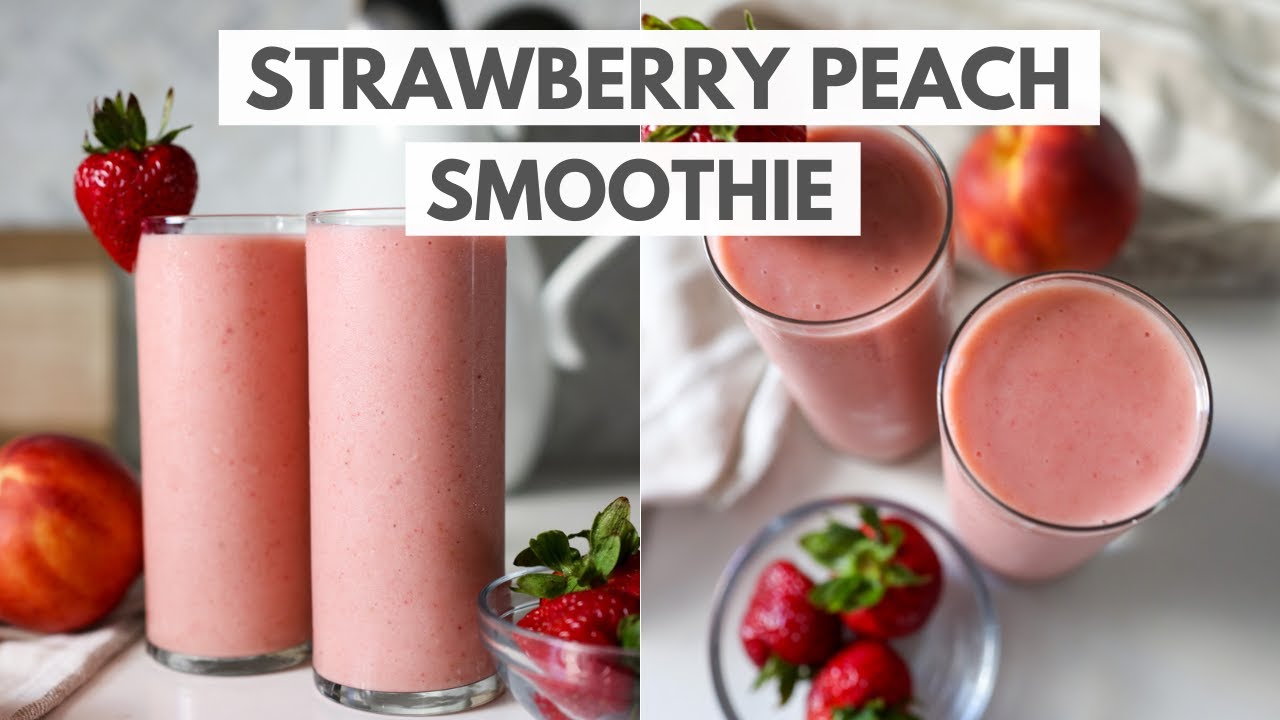 STRAWBERRY PEACH SMOOTHIE | Simple, Easy & Delicious Smoothie Recipe