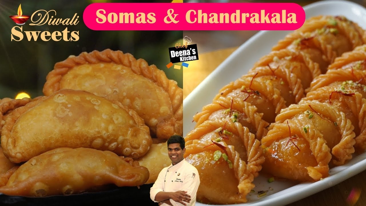 இனிப்பு சோமாஸ் & சந்திரகலா | Diwali Sweet Recipes | Combo Sweets | CDK 618 | Chef Deena's Kitchen