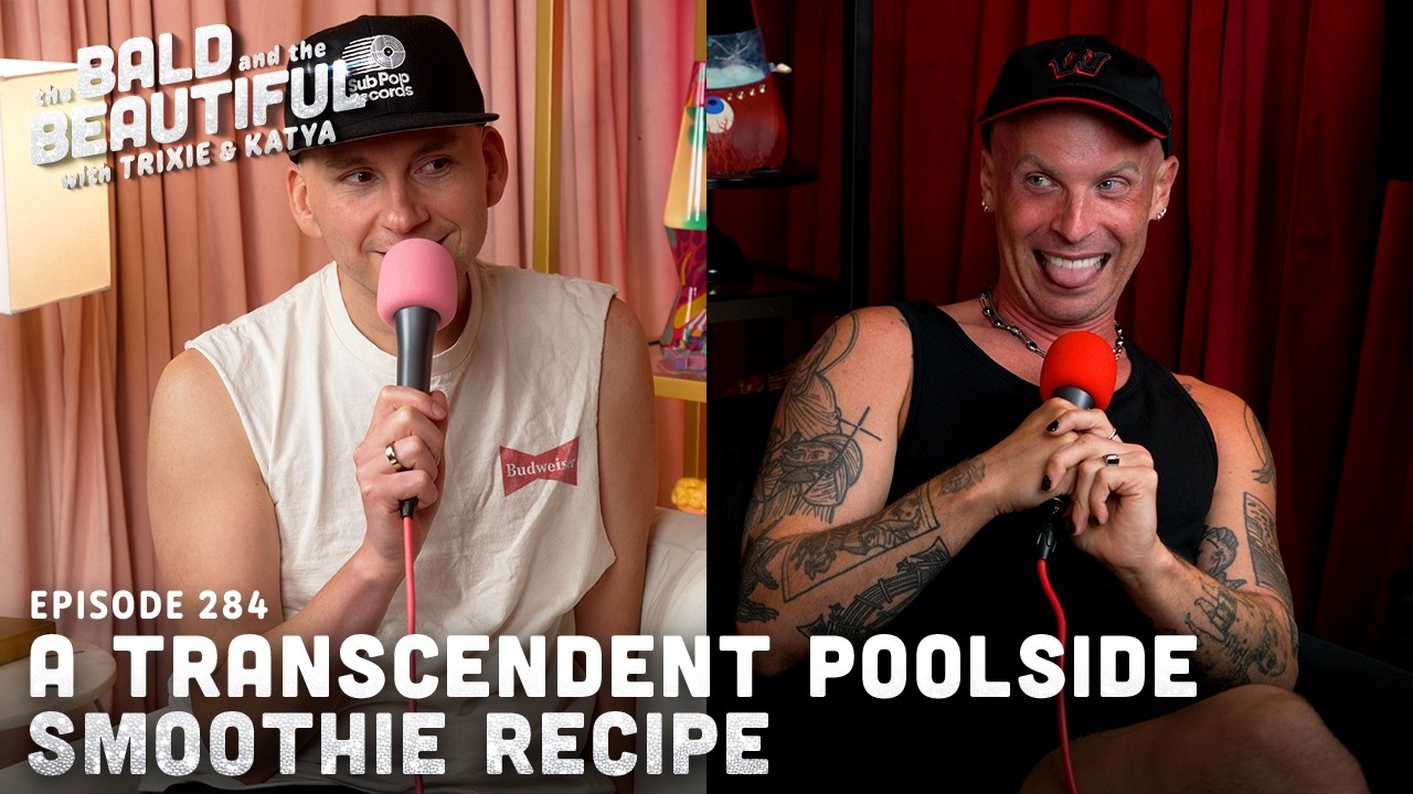 A Transcendent Poolside Smoothie Recipe | | The Bald & The Beautiful with Trixie & Katya